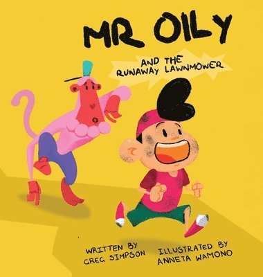 Gregory Simpson - Mr Oily and the runaway lawnmower, Inbunden