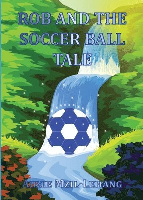 Rob and the Soccer Ball Tale 1