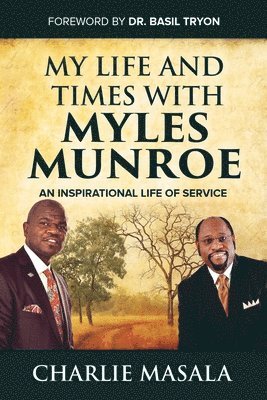 bokomslag My Life and Times with Myles Munroe