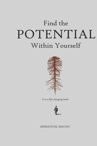 bokomslag Find the Potential within yourself