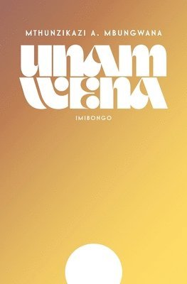 Mthunzikazi A Mbungwana - Unam Wena, Häftad