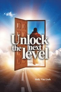bokomslag Unlock the Next Level