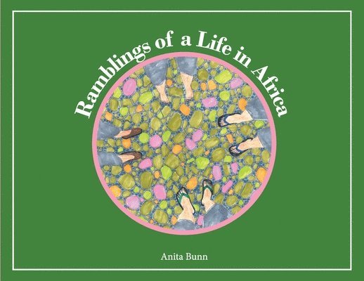Anita Bunn - Ramblings of a life in Africa, Häftad