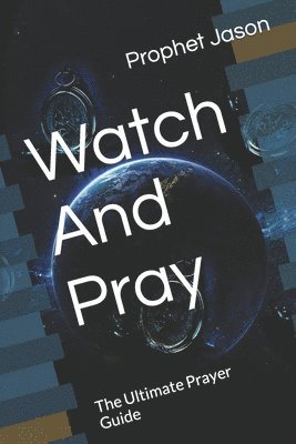 Watch And Pray 1