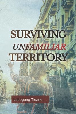 Surviving Unfamiliar Territory 1