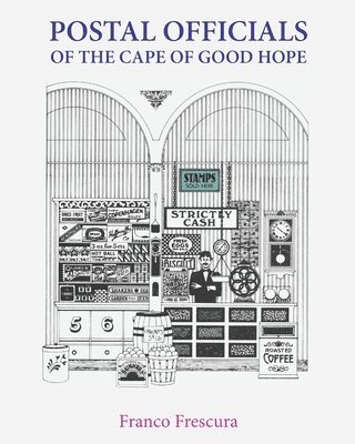 Franco Frescura - Postal Officials of the Cape of Good Hope, Häftad