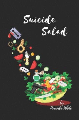 Amanda White - Suicide Salad, Häftad