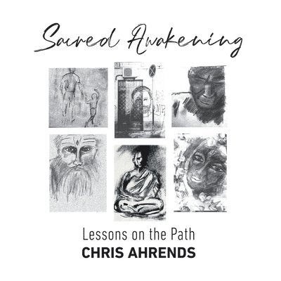 Chris Ahrends - Sacred Awakening, Häftad