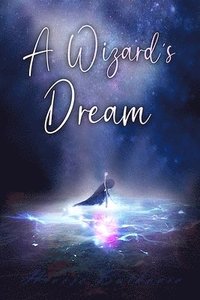 bokomslag A Wizard's Dream