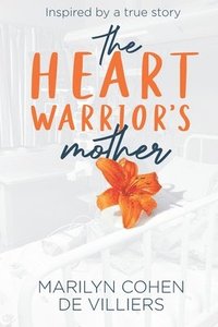 bokomslag The Heart Warrior's Mother
