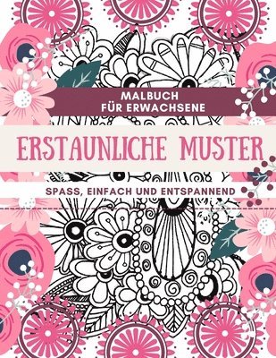 bokomslag Malbuch fr Erwachsene Erstaunliche Muster Spa, einfach und entspannend