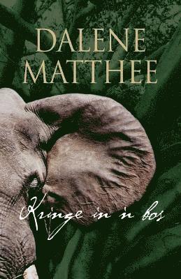 Dalene Matthee - Kringe in 'n bos, Häftad