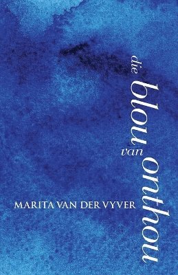Marita van der Vyver, Marita Van Der Vyver, Marita van der Vyver - blou van onthou, Häftad