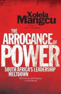 bokomslag The Arrogance of Power