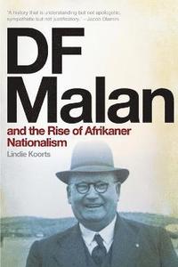 bokomslag DF Malan and the Rise of Afrikaner Nationalism