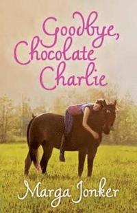 bokomslag Goodbye, Chocolate Charlie