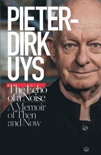 bokomslag Pieter-Dirk Uys: The echo of a noise