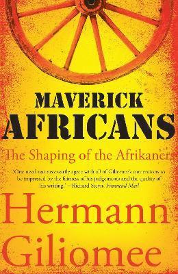Hermann Giliomee - Maverick Africans, Häftad