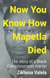 bokomslag Now You Know How Mapetla Died