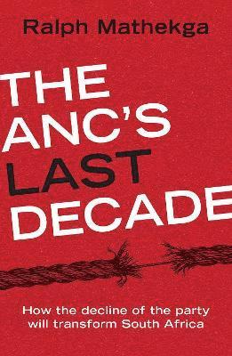 The ANCs Last Decade 1