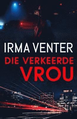 Irma Venter - Verkeerde Vrou, Häftad