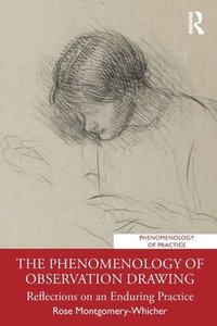 bokomslag The Phenomenology of Observation Drawing