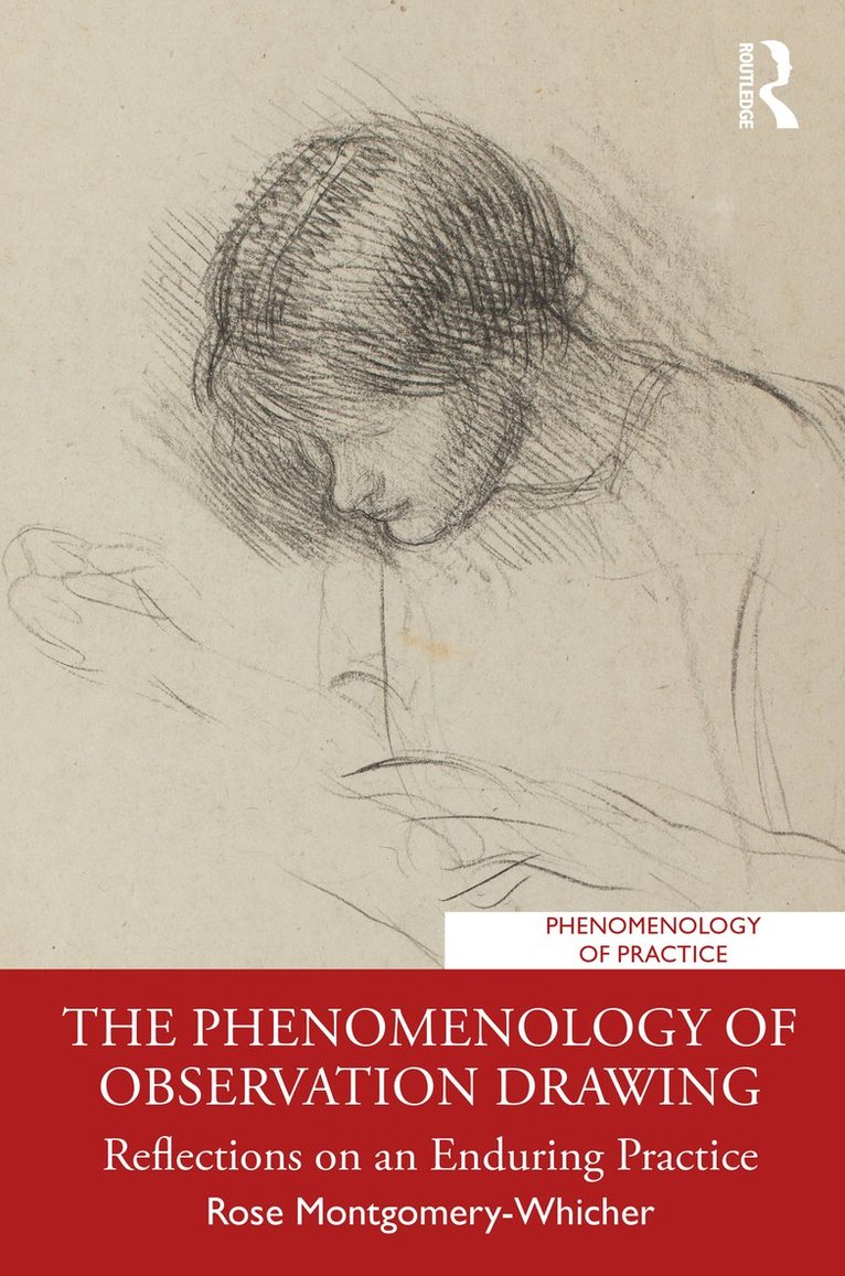 Rose Montgomery-Whicher - Phenomenology of Observation Drawing, Häftad