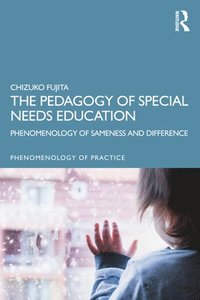bokomslag The Pedagogy of Special Needs Education