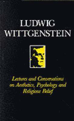 Lectures and Conversations on Aesthetics, Psychology and Religious Belief 1