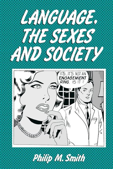 Philip M. Smith - Language, the Sexes and Society, Häftad