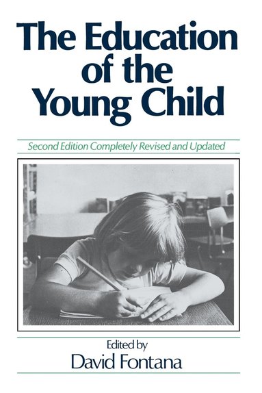 David Fontana - Education of the Young Child, Häftad