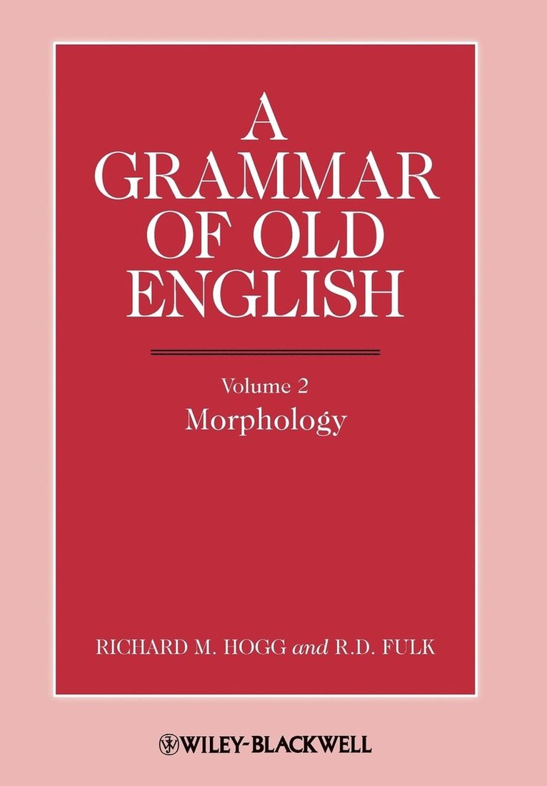 Richard M. Hogg, R. D. Fulk, Hogg, Richard M Hogg, R D Fulk - Grammar of Old English, Volume 2, Inbunden