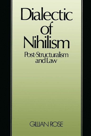 Gillian Rose - Dialectic of Nihilsm, Häftad