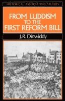 J. R. Dinwiddy - From Luddism to the First Reform Bill, Häftad
