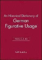 bokomslag An Historical Dictionary of German Figurative Usage, Fascicle 40