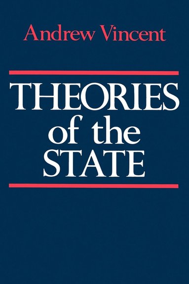 Andrew Vincent - Theories of the State, Häftad