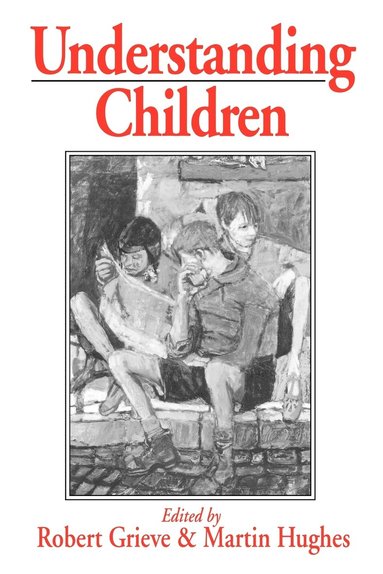 Grieve, HUGHES, Robert Grieve, Martin Hughes - Understanding Children, Häftad