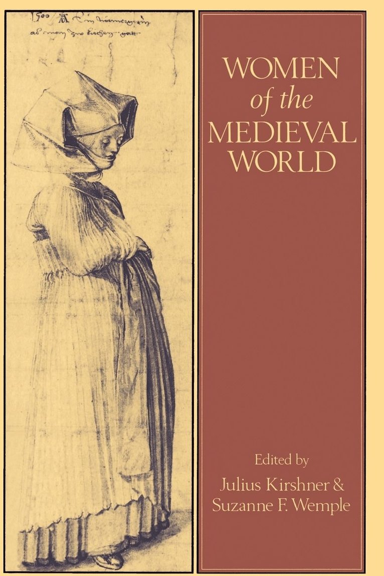 Julius Kirshner, Suzanne F. Wemple, Julius Kirshner, Suzanne Wemple - Women of the Medieval World, Häftad