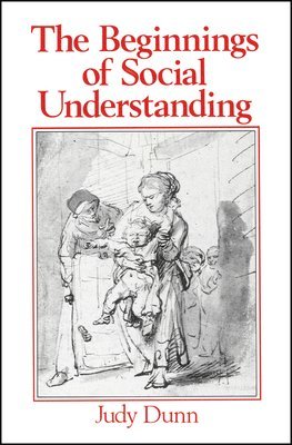 The Beginnings of Social Understanding 1