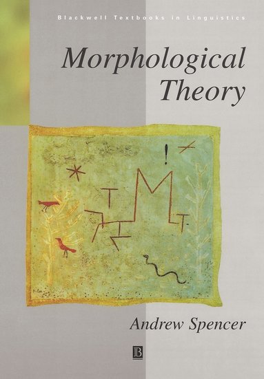 Andrew Spencer - Morphological Theory, Häftad