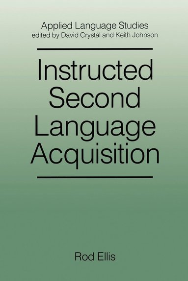 Rod Ellis - Instructed Second Language Acquisition, Häftad