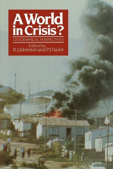 R. J. Johnston, Peter J. Taylor - World in Crisis, Häftad