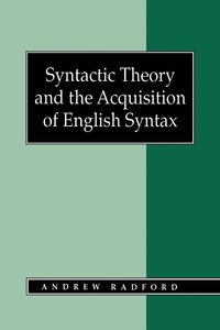 bokomslag Syntactic Theory and the Acquisition of English Syntax