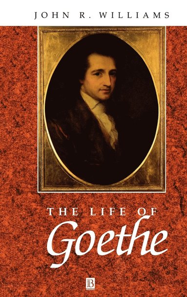 John R. Williams - Life of Goethe, Inbunden