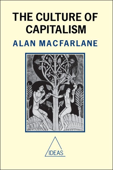 Alan Macfarlane - Culture of Capitalism, Häftad