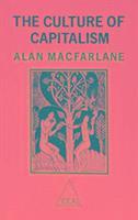 Alan Macfarlane, Alan (Cambridge University) Macfarlane - Culture of Capitalism, Häftad