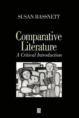 Susan Bassnett - Comparative Literature, Häftad