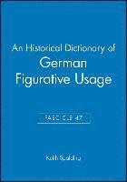 bokomslag An Historical Dictionary of German Figurative Usage, Fascicle 47