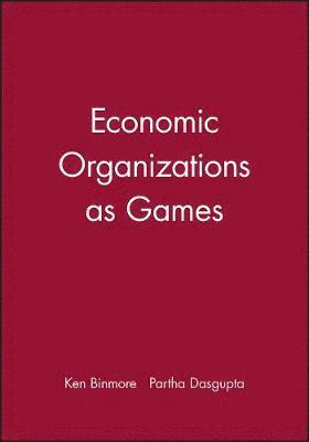 Economic Organizations as Games 1