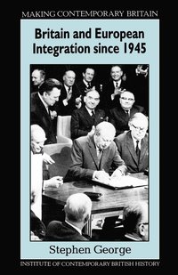 bokomslag Britain and European Integration Since 1945